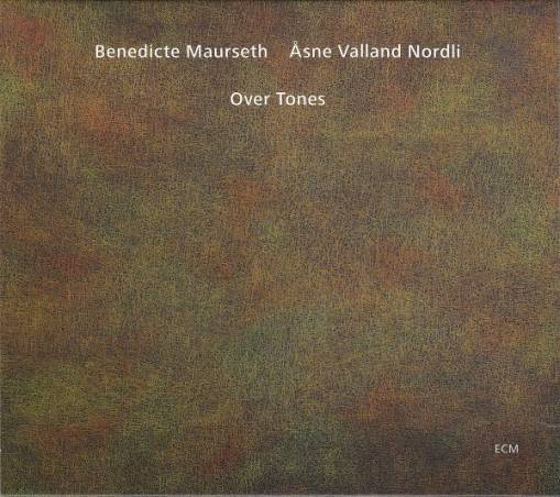 Okładka BENEDICTE MAURSETH / ASNE VALLAND NORDLI - OVER TONES