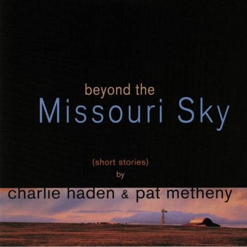 Okładka HADEN, CHARLIE & PAT METHENY - BEYOND THE MISSOURI SKY (2LP)
