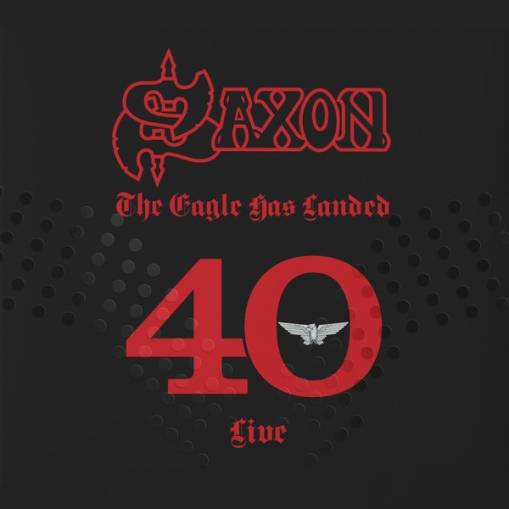 Okładka SAXON - THE EAGLE HAS LANDED 40 (LIVE)