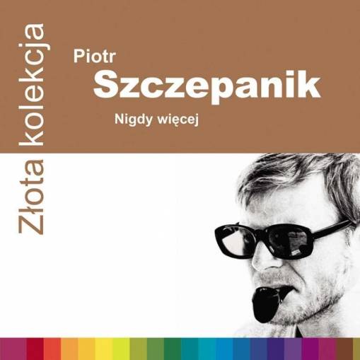 Okładka PIOTR SZCZEPANIK - ZŁOTA KOLEKCJA