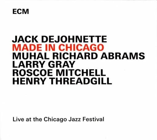 Okładka DEJOHNETTE, JACK - MADE IN CHICAGO