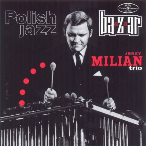 Okładka JERZY  MILIAN TRIO - BAAZAAR (POLISH JAZZ)