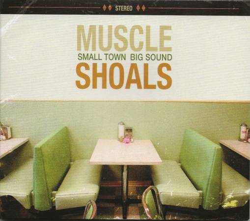 Okładka VARIOUS ARTISTS - MUSCLE SHOALS: SMALL TOWN, BIG SOUND