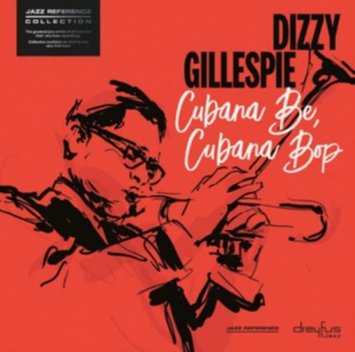 Okładka DIZZY GILLESPIE - CUBANA BE, CUBANA BOP