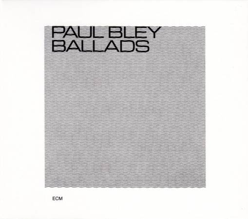 Okładka BLEY, PAUL - TOUCHSTONES: BALLADS