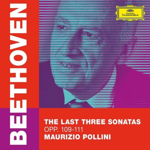 Okładka MAURIZIO POLLINI - BEETHOVEN THE LAST THREE SONATAS