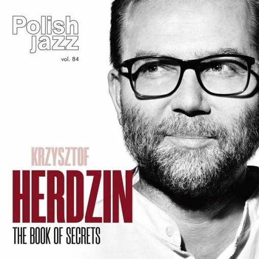 Okładka KRZYSZTOF HERDZIN - THE BOOK OF SECRETS (POLISH JAZZ VOL. 84)