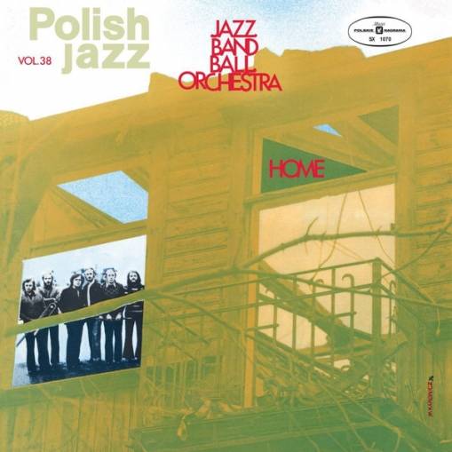 Okładka JAZZ BAND BALL ORCHESTRA - HOME (POLISH JAZZ)