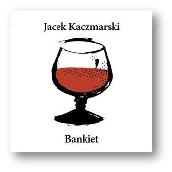 Okładka JACEK KACZMARSKI - BANKIET (RE-EDYCJA)