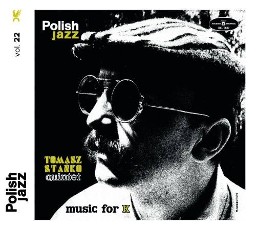 Okładka STANKO, TOMASZ QUINTET - MUSIC FOR K (POLISH JAZZ)