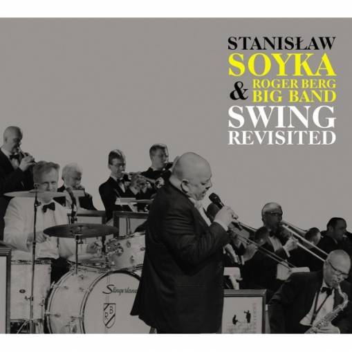 Okładka SOYKA, STANISŁAW & ROGER BERG BIG BAND - SWING REVISITED - BONUS