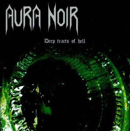 Okładka Aura Noir - Deep Tracts Of Hell