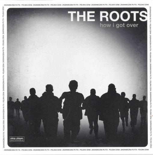 Okładka Roots, The - How I Got Over