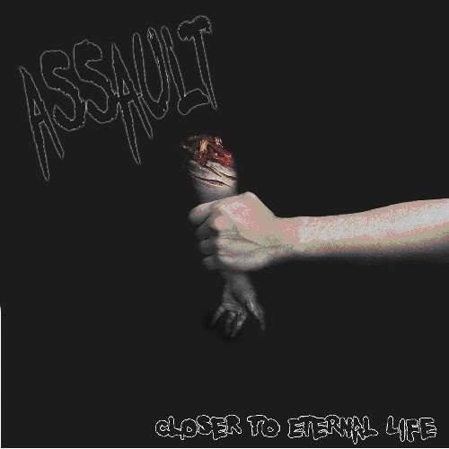 Okładka Assault - Closer To Eternal Life