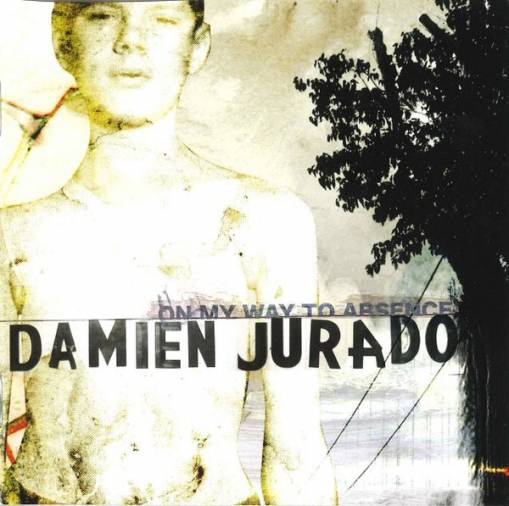 Okładka Jurado, Damien - On My Way To Absence