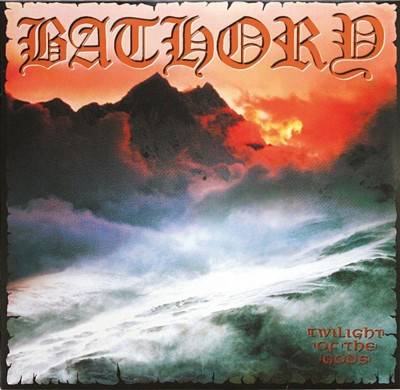 Okładka Bathory - Twilight Of The Gods Lp