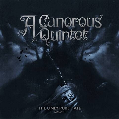 Okładka A Canorous Quintet - The Only Pure Hate MMXVIII