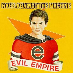 Okładka Rage Against The Machine - Evil Empire