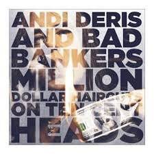 Okładka Andi Deris And The Bad Bankers - Million Dollar Haircuts On ten Cent Heads Limited Edition