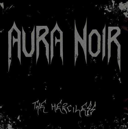 Okładka Aura Noir - The Merciless