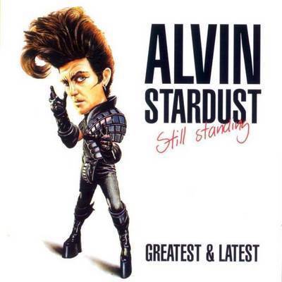 Okładka Alvin Stardust - Still Standing. Greatest & Latest [EX]