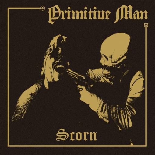 Okładka Primitive Man - Scorn