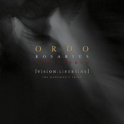 Okładka Ordo Rosarius Equilibrio - Vision Libertine - The Hangman's Triad