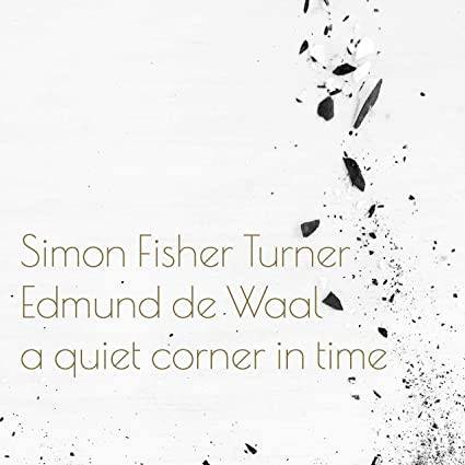 Okładka Simon Fisher And Edmund De Waal - A Quiet Corner In Time LP