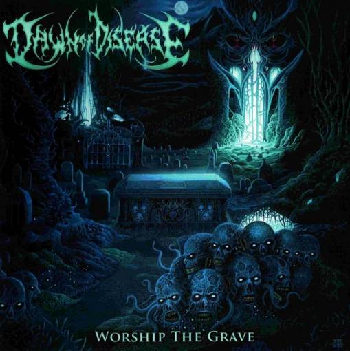 Okładka Dawn Of Disease - Worship The Grave