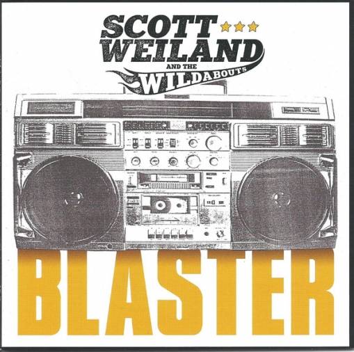 Okładka Scott Weiland And The Wildabouts - Blaster