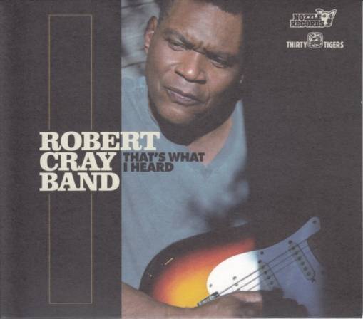 Okładka Robert Cray Band - That's What I Heard