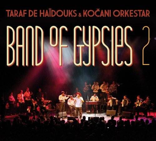 Okładka Taraf De Haidouks & Kocani Orkestar - Band Of Gypsies 2
