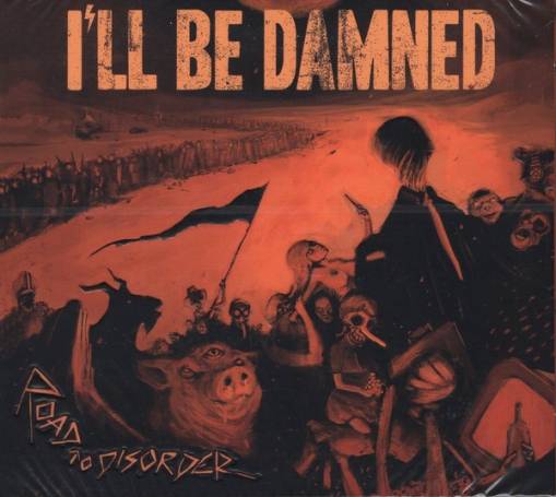 Okładka I'll Be Damned - Road To Disorder