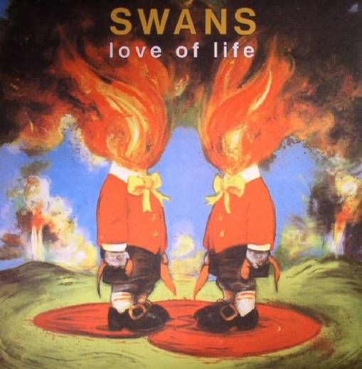 Okładka Swans - Love Of Life Lp