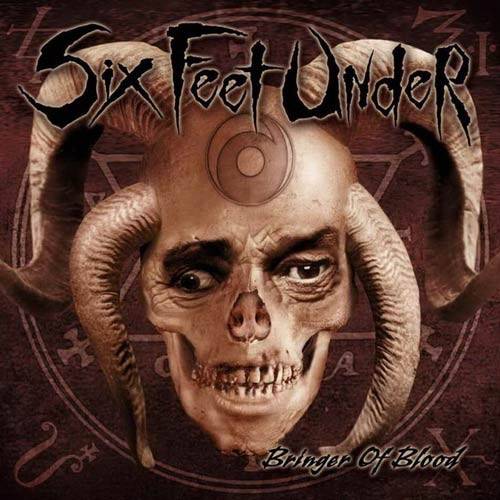 Okładka Six Feet Under - Bringer Of Blood