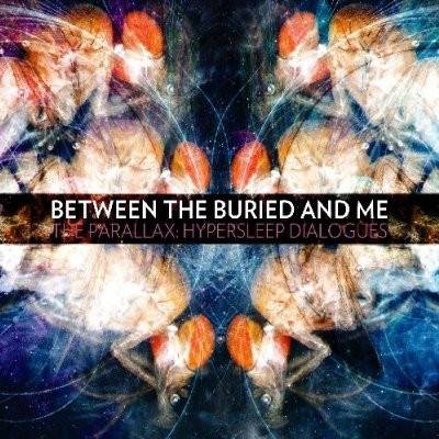 Okładka Between The Buried And Me - The Parallax Hypersleep Dialogues