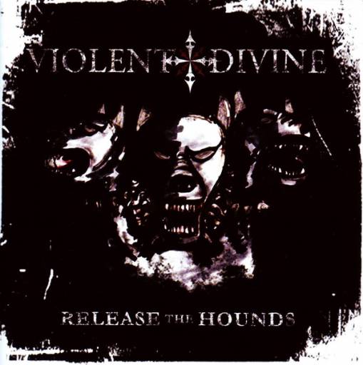 Okładka Violent Divine - Release The Hounds