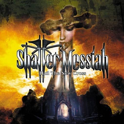 Okładka Shatter Messiah - Hail The New Cross