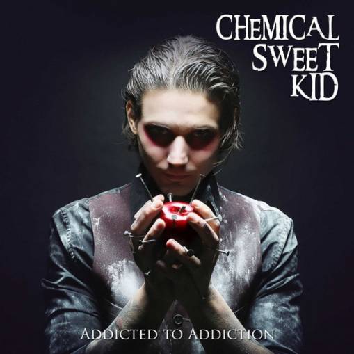 Okładka Chemical Sweet Kid - Addicted To Addiction