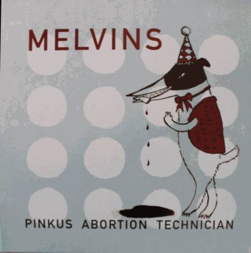 Okładka Melvins - Pinkus Abortion Technician LP