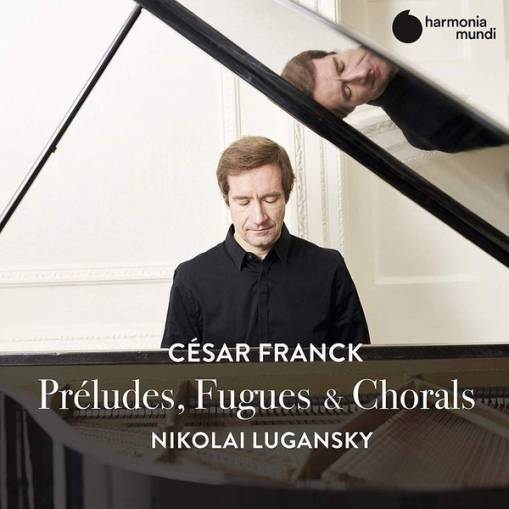 Okładka Franck - Preludes Fugues & Chorals Lugansky