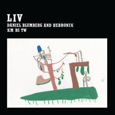 Okładka Daniel Blumberg & Hebronix - Liv