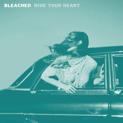 Okładka Bleached - Ride Your Heart