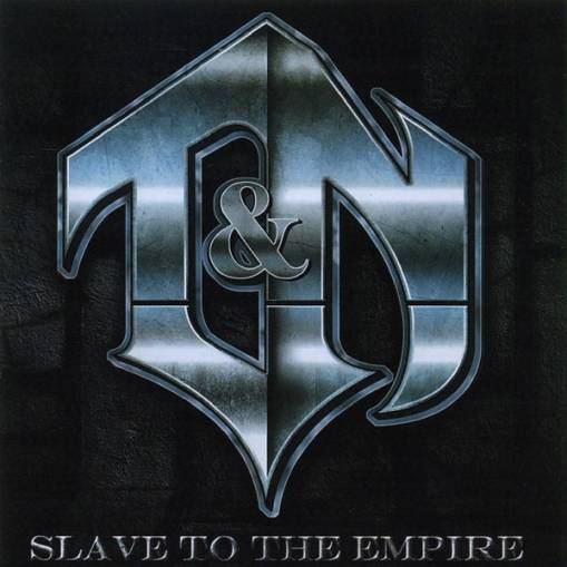 Okładka T&N - Slave To The Empire