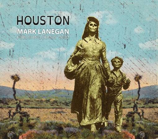 Okładka Mark Lanegan - Houston Publishing Demos 2002