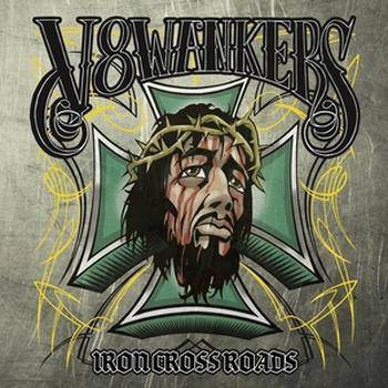 Okładka V8 Wankers - Iron Crossroads Limited Edition