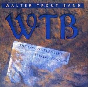 Okładka Walter Trout Band - Prisoner Of A Dream