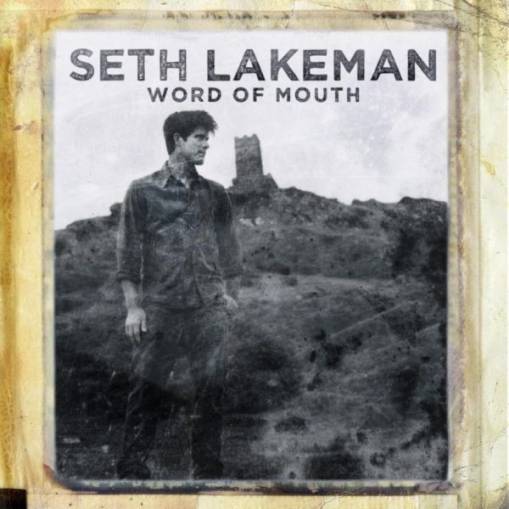 Okładka Lakeman, Seth - Word Of Mouth