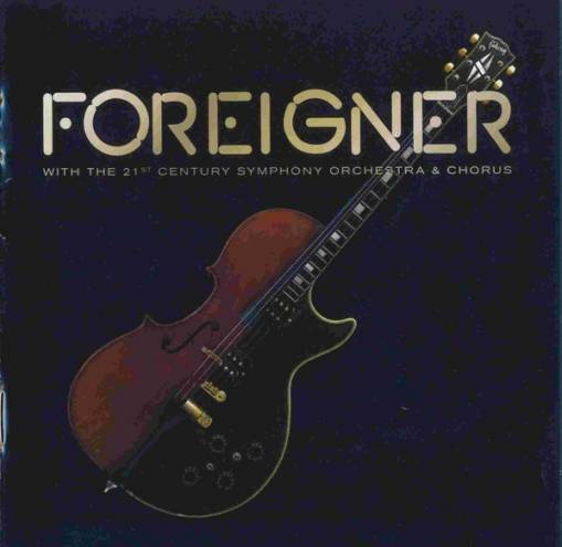 Okładka Foreigner - With The 21st Century Orchestra & Chorus