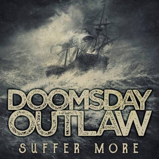 Okładka Doomsday Outlaw - Suffer More